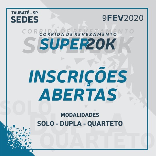 CORRIDA DE REVEZAMENTO SUPER 20K 2019 – Solo, Dupla ou Quarteto  –  TAUBATÉ - SP