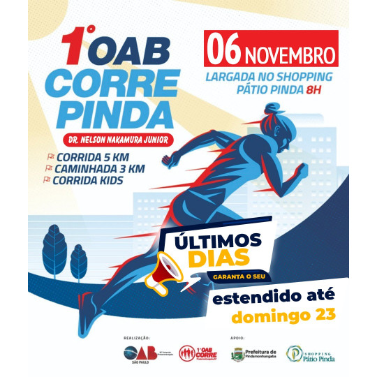 1ª OAB CORRE - Pindamonhangaba / SP  “Dr. Nelson Nakamura Junior” - 200m 400m 2k (kids), caminhada 3k e corrida 5k